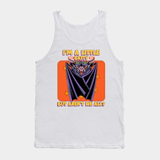 I'm A Little Batty, But Aren't We All Halloween Tank Top